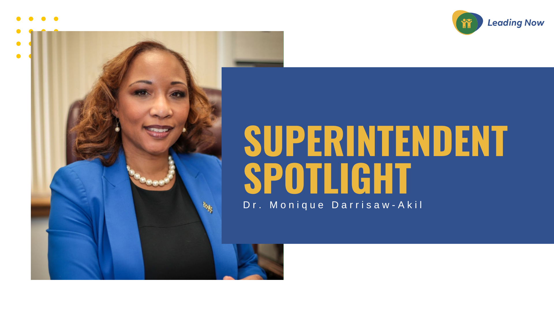 Dr. Monique Darrisaw-Akil, Supterintendent Spotlight